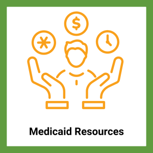 A photo of hands holding up an icon of a person, a clock, money, and a star. With "Medicaid Resources"